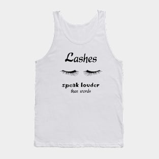 Lashes speak louder than words Tank Top